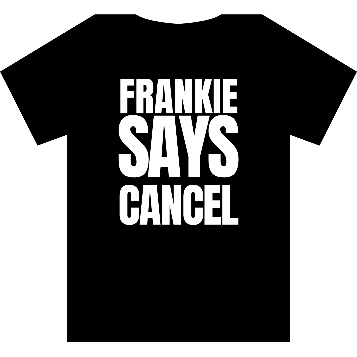Frankie Says CANCEL T-Shirt