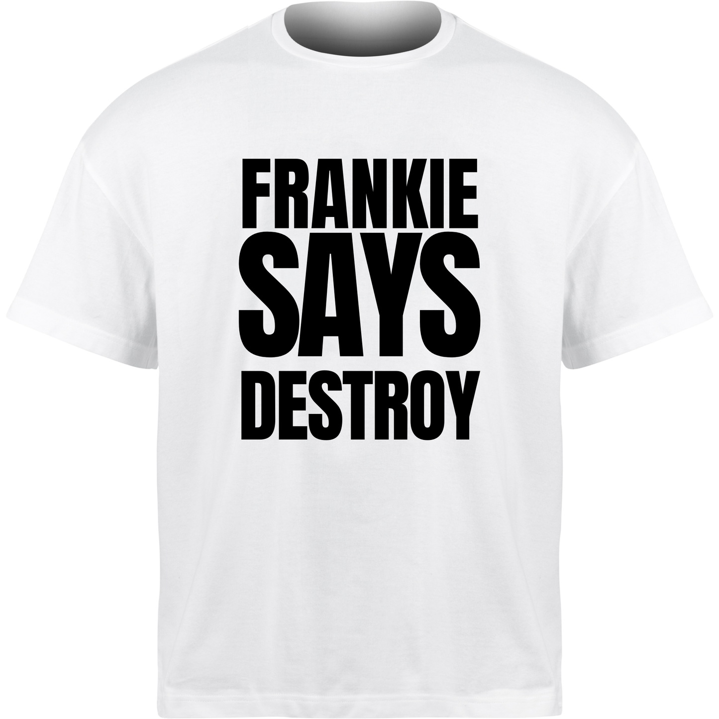 Frankie Says DESTROY T-Shirt