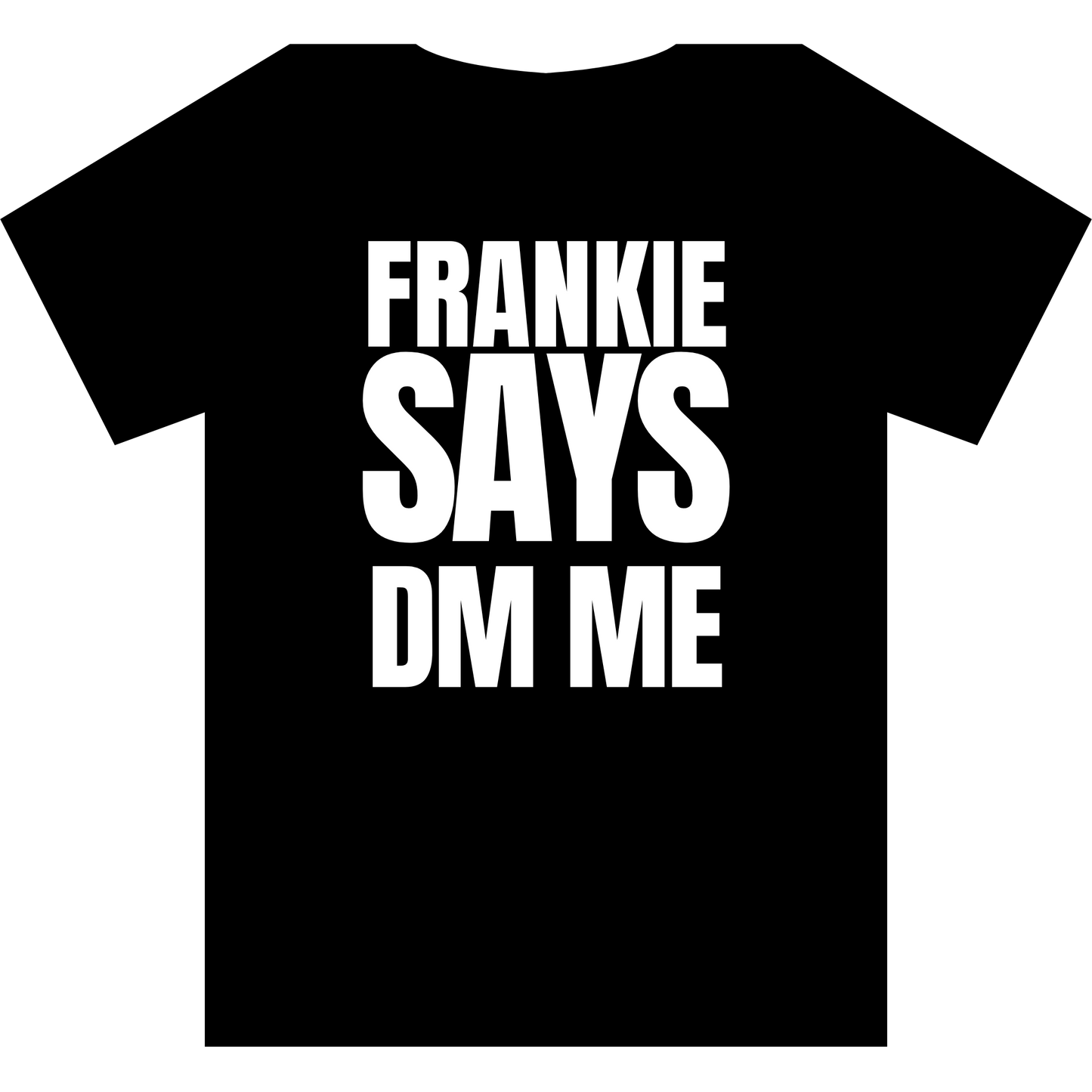 Frankie Says DM ME T-Shirt