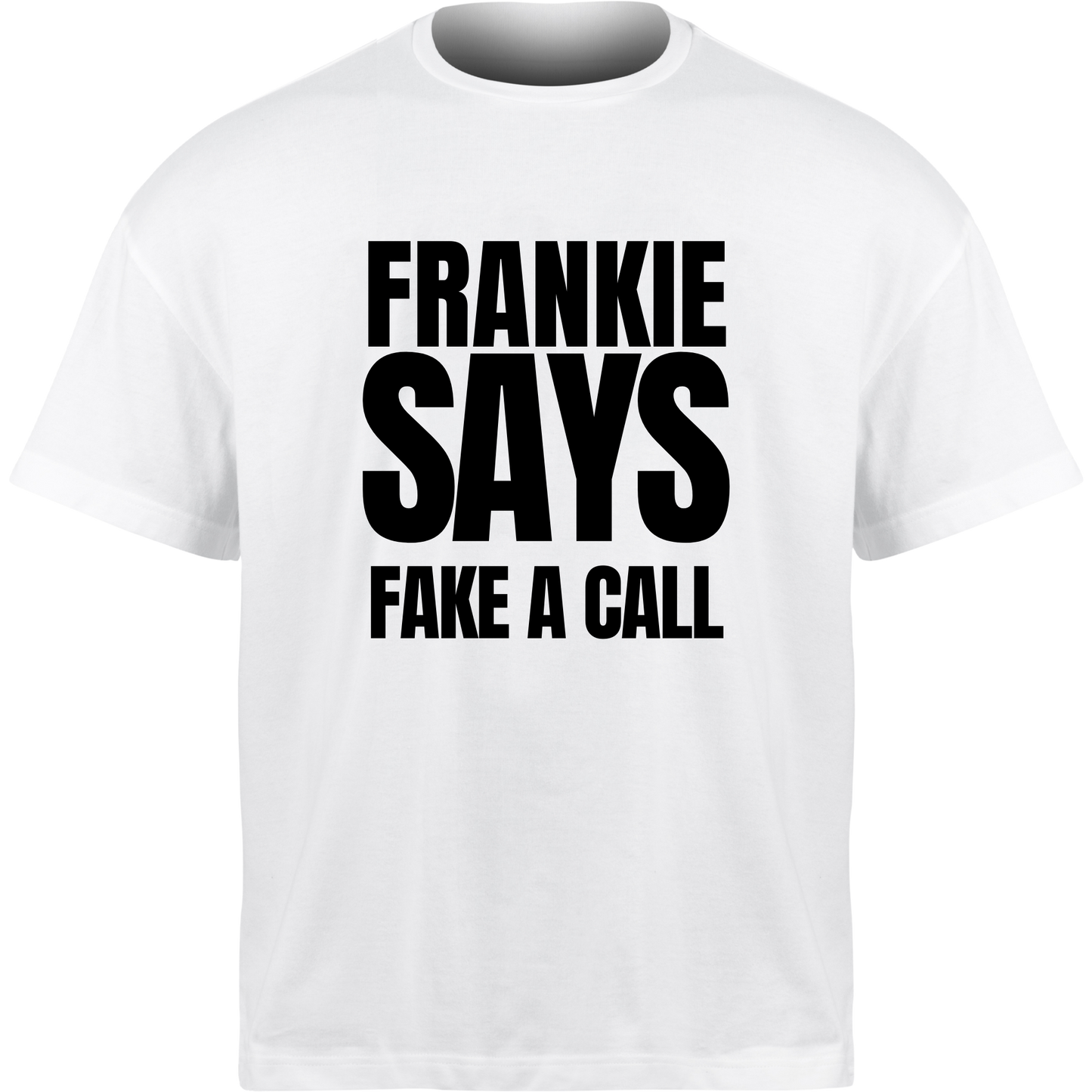 Frankie Says FAKE A CALL T-Shirt