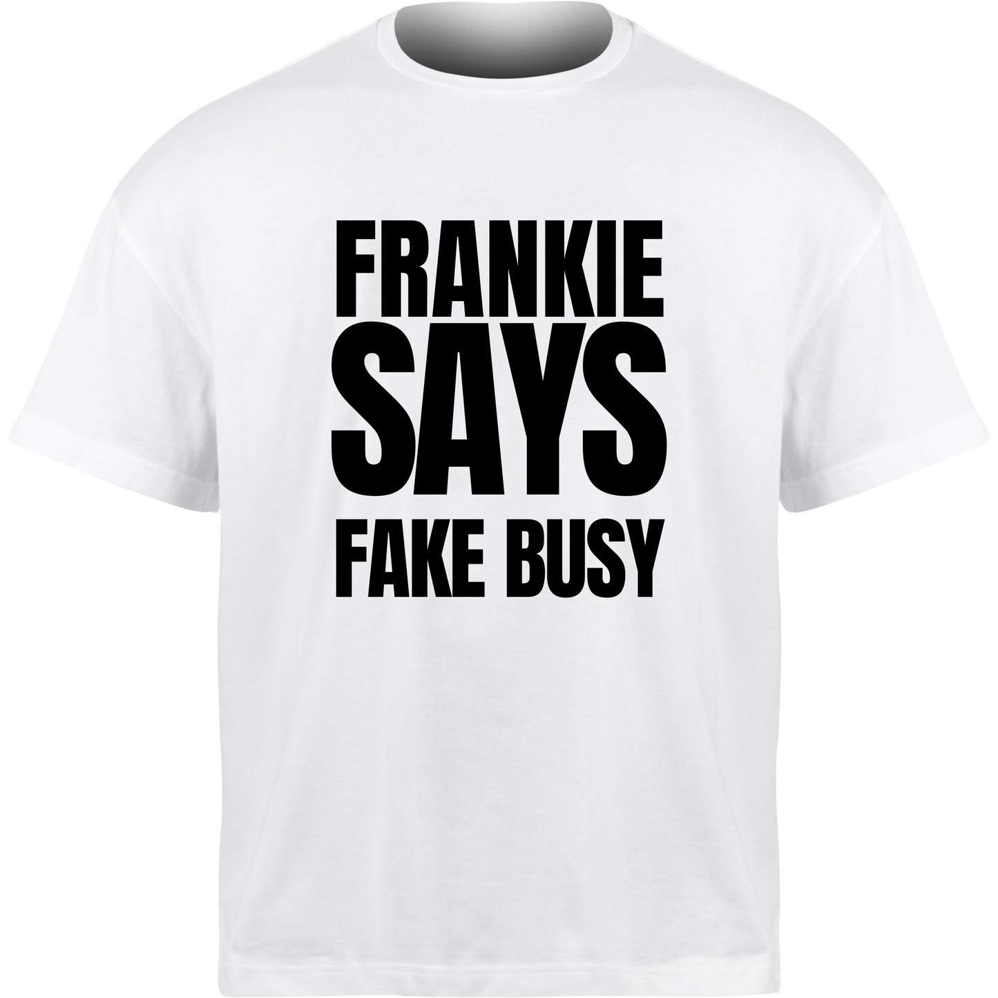 Frankie Says FAKE BUSY T-Shirt