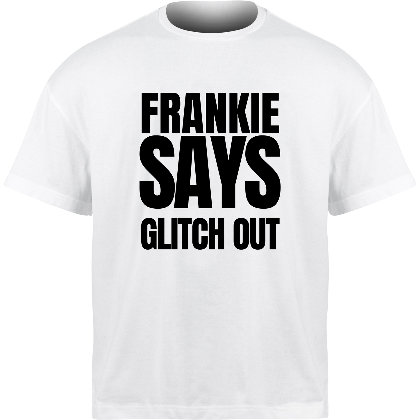 Frankie Says GLITCH OUT T-Shirt
