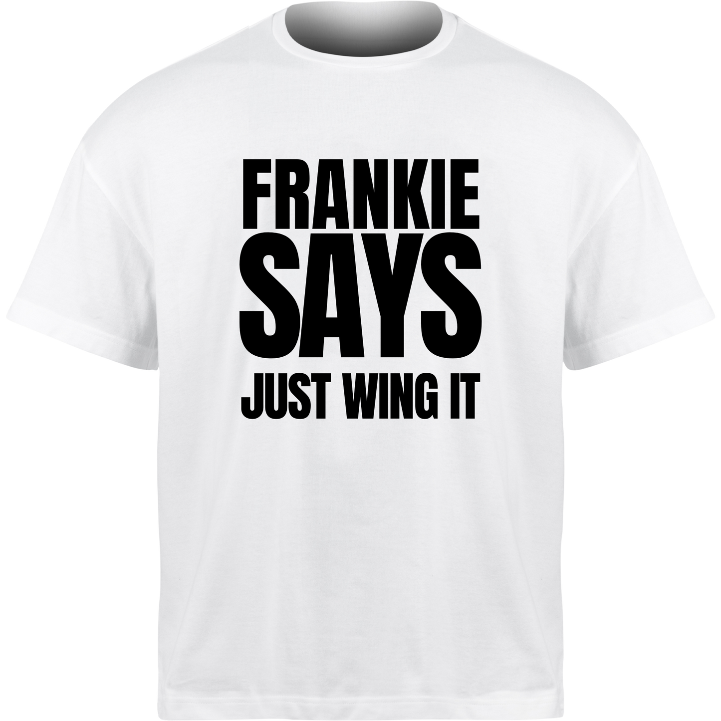Frankie Says JUST WING IT T-Shirt