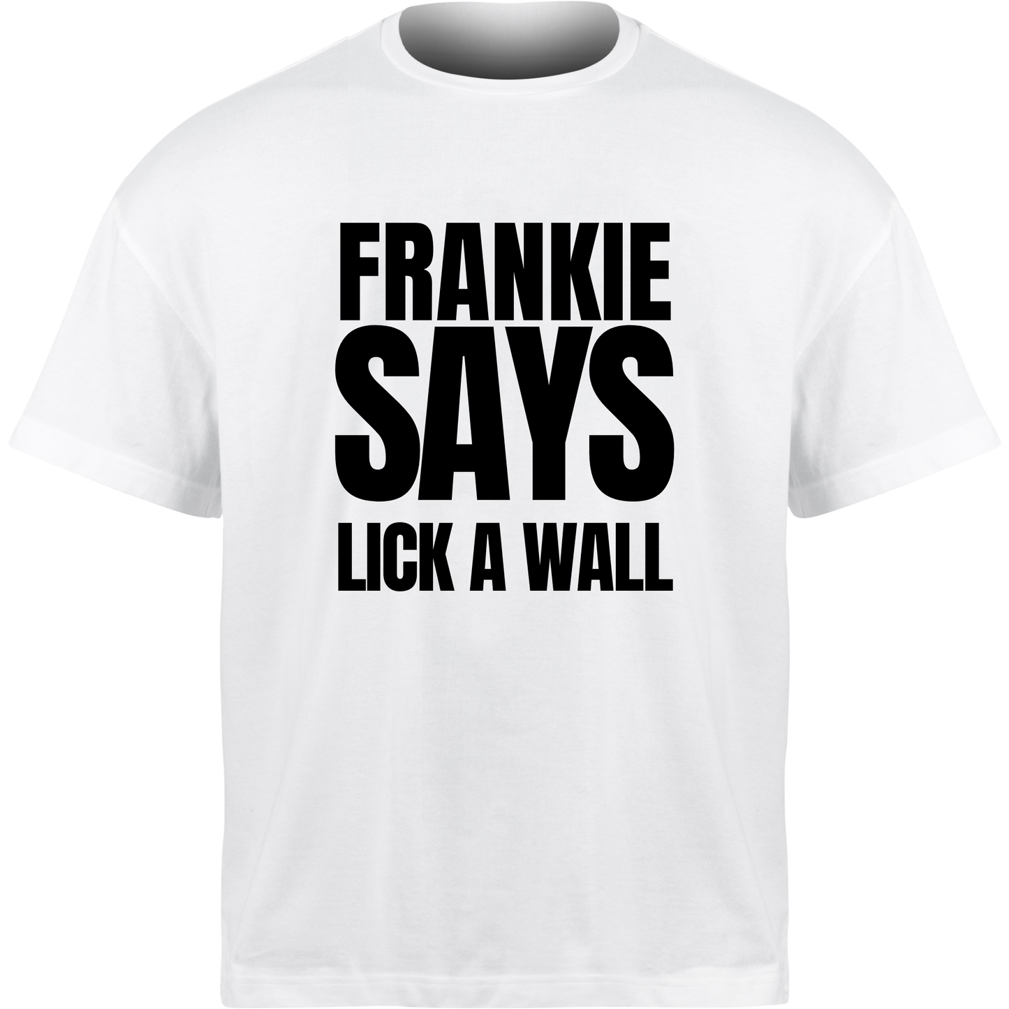 Frankie Says LICK A WALL T-Shirt