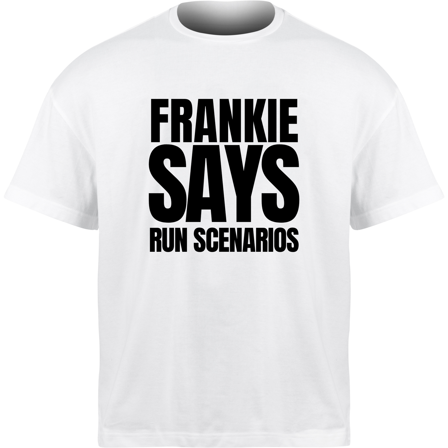 Frankie Says RUN SCENARIOS T-Shirt