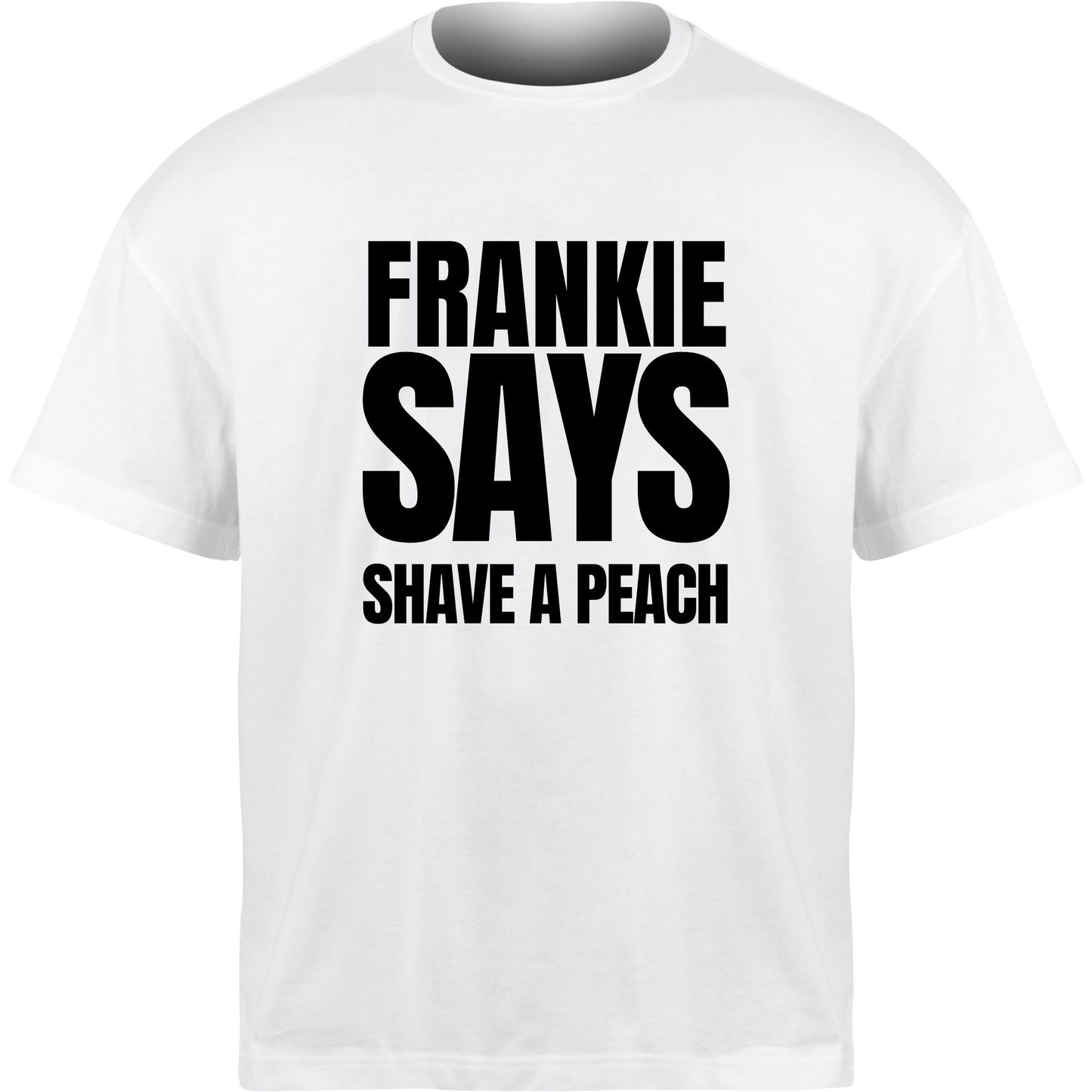 Frankie Says SHAVE A PEACH T-Shirt