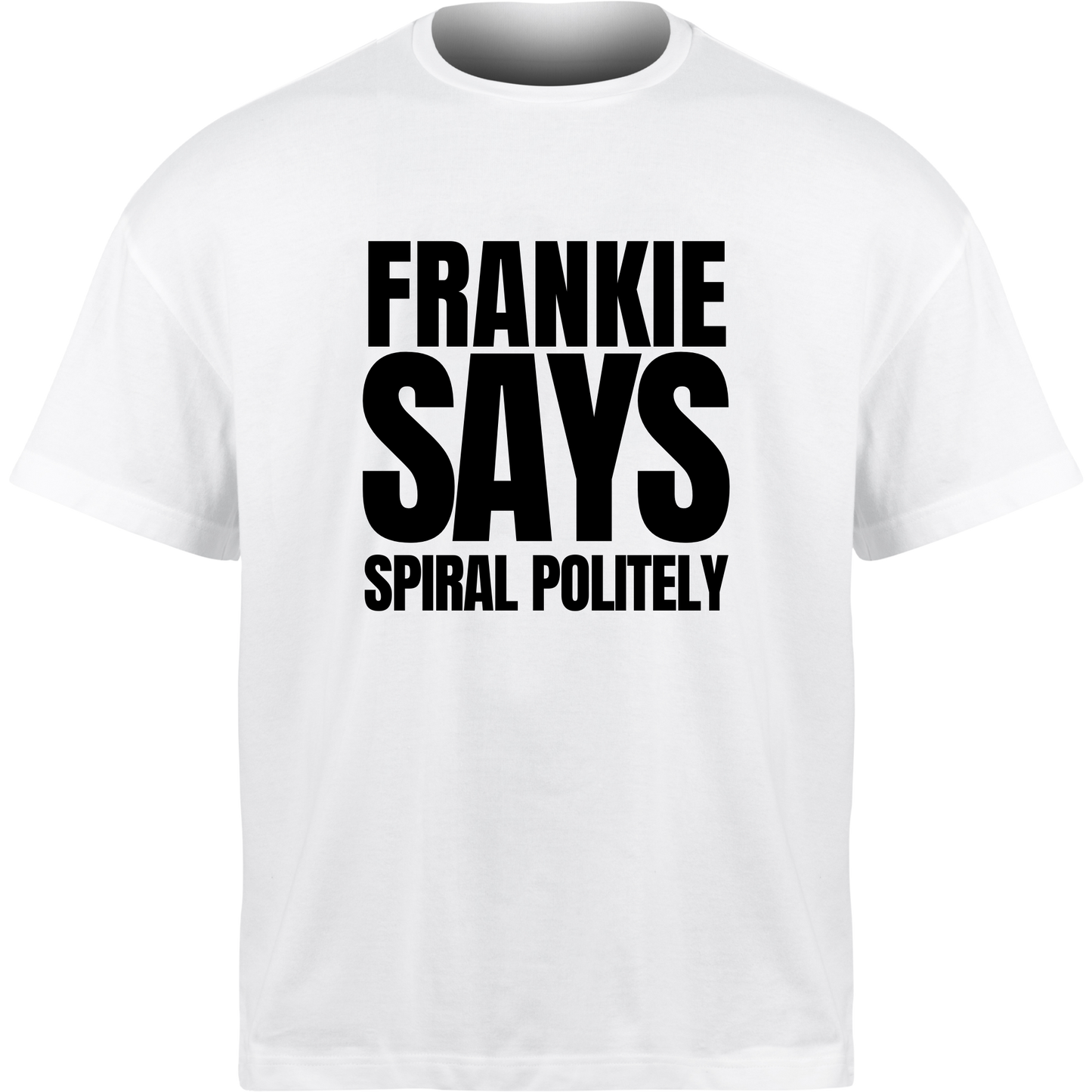 Frankie Says SPIRAL POLITELY T-Shirt
