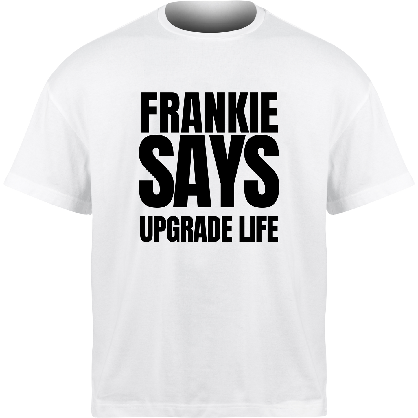Frankie Says UPGRADE LIFE T-Shirt