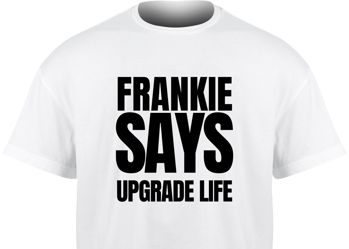 Frankie Says UPGRADE LIFE T-Shirt