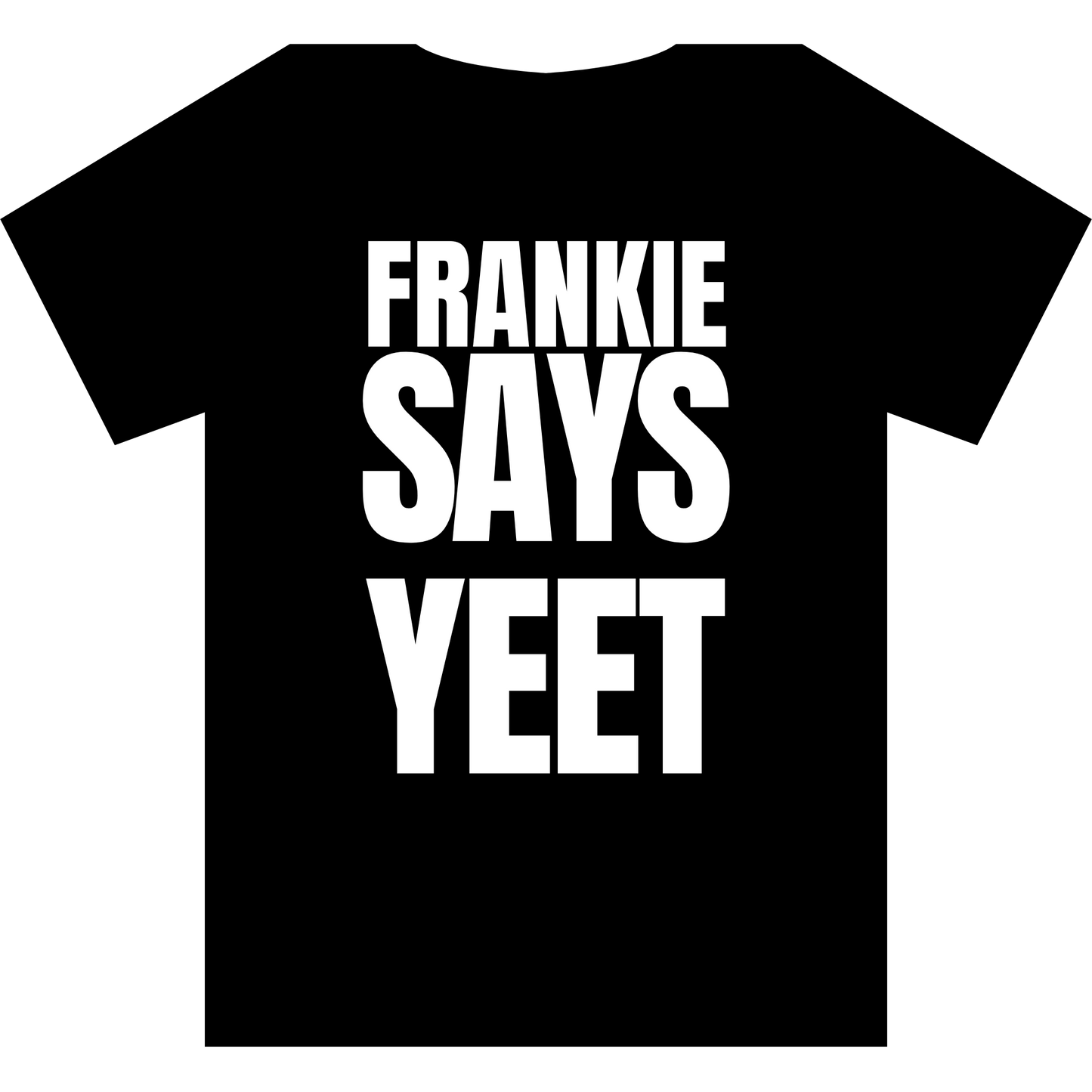 Frankie Says YEET T-Shirt