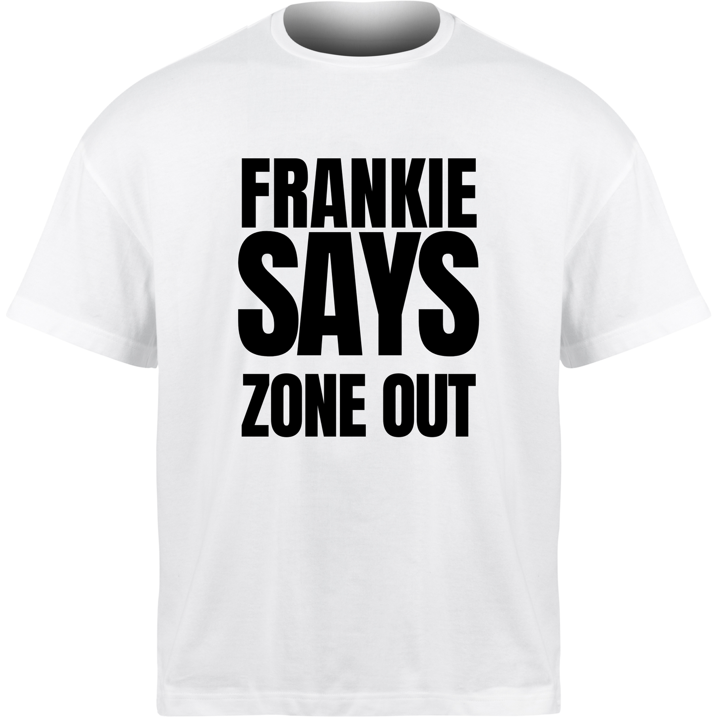 Frankie Says ZONE OUT T-Shirt