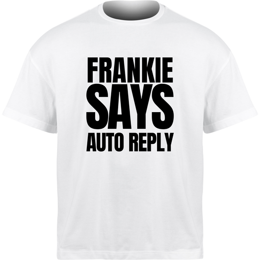 Frankie Says AUTO REPLY T-Shirt