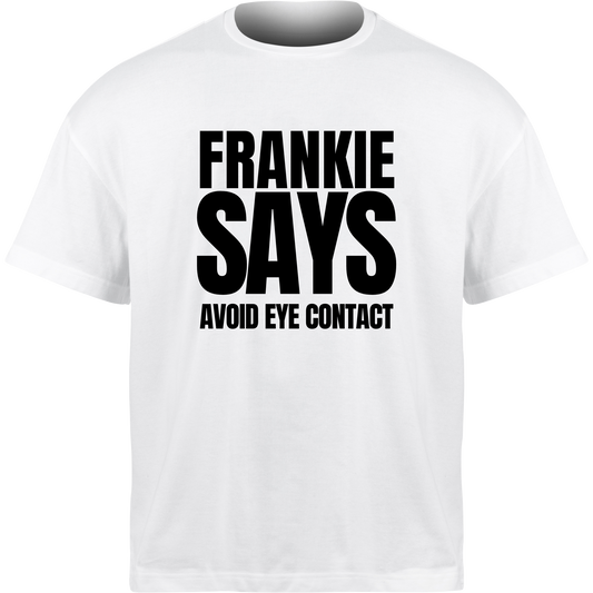 Frankie Says AVOID EYE CONTACT T-Shirt