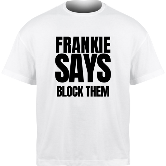 Frankie Says BLOCK THEM T-Shirt