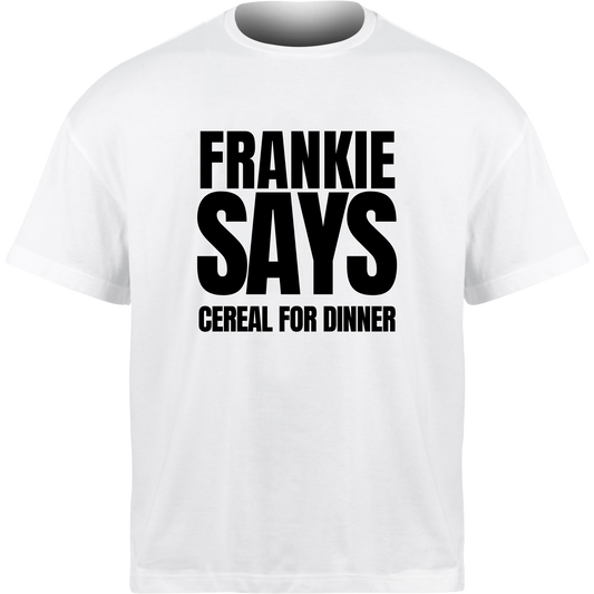 Frankie Says CEREAL FOR DINNER T-Shirt