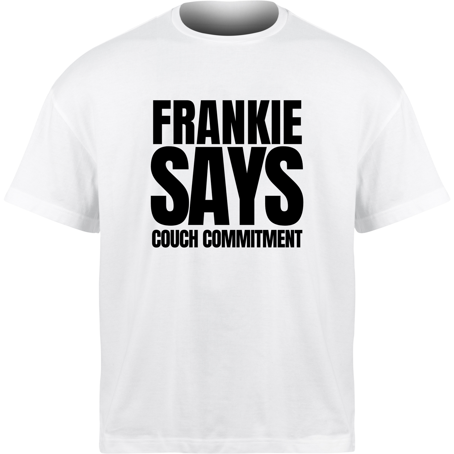 Frankie Says COUCH COMMITMENT T-Shirt