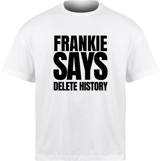 Frankie Says DELETE HISTORY T-Shirt