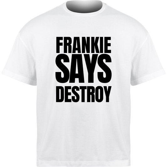 Frankie Says DESTROY T-Shirt