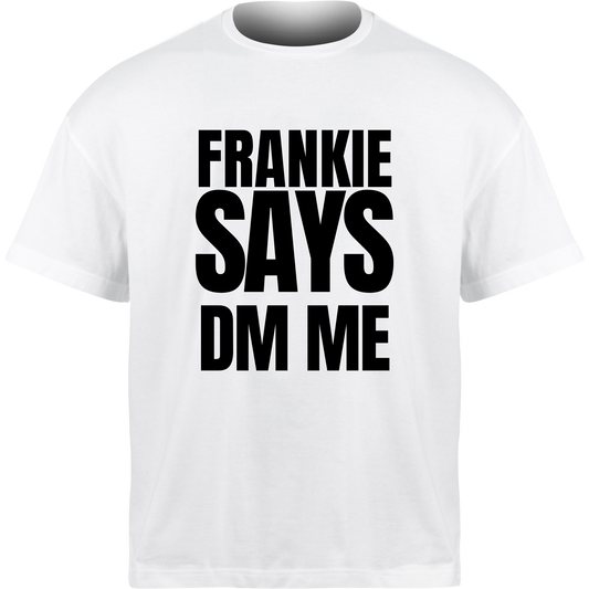 Frankie Says DM ME T-Shirt