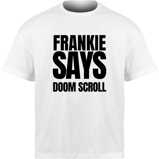 Frankie Says DOOM SCROLL T-Shirt