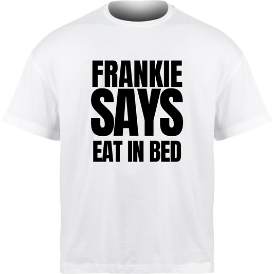 Frankie Says EAT IN BED T-Shirt