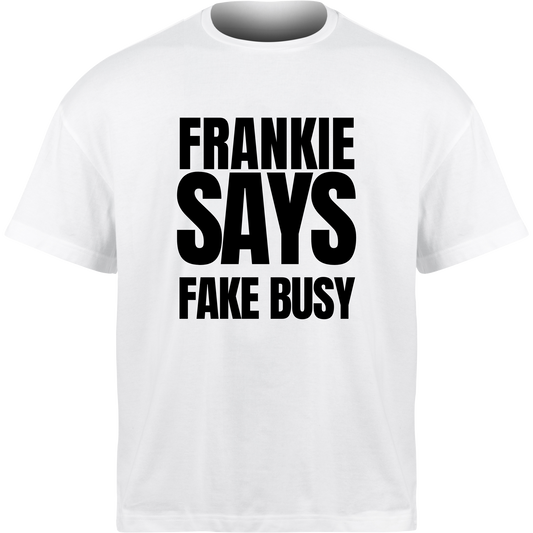 Frankie Says FAKE BUSY T-Shirt