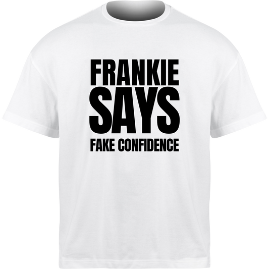 Frankie Says FAKE CONFIDENCE T-Shirt