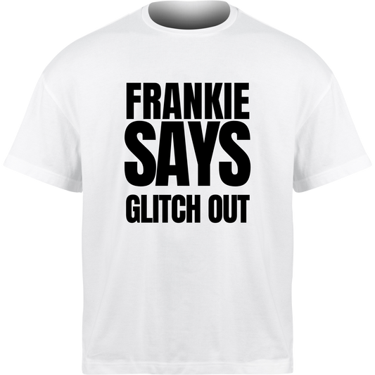 Frankie Says GLITCH OUT T-Shirt