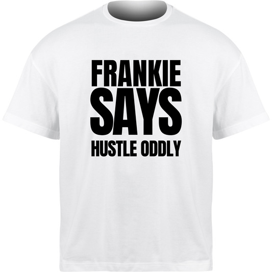 Frankie Says HUSTLE ODDLY T-Shirt