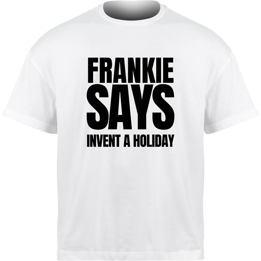Frankie Says INVENT A HOLIDAY T-Shirt