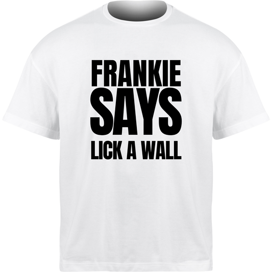 Frankie Says LICK A WALL T-Shirt