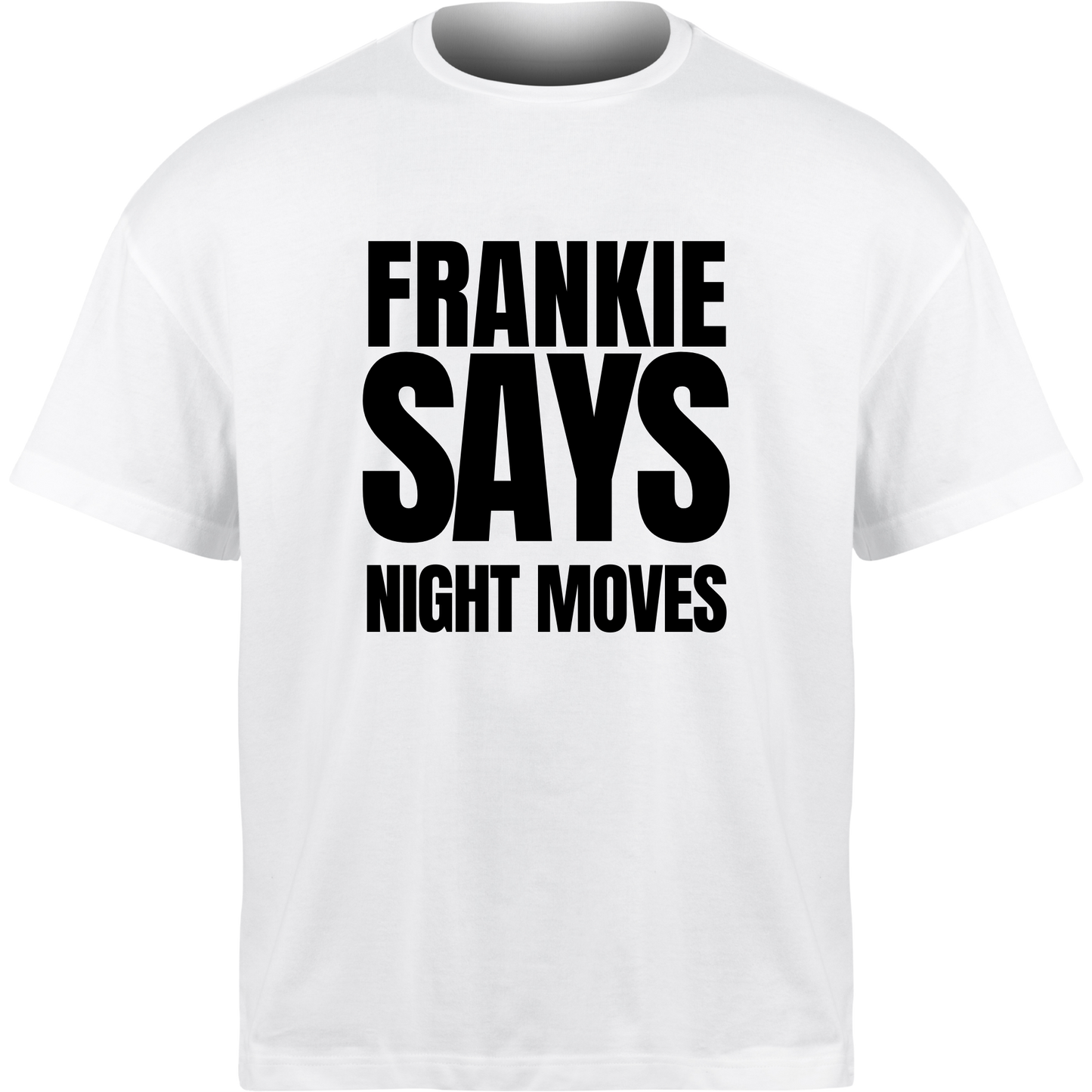 Frankie Says NIGHT MOVES T-Shirt