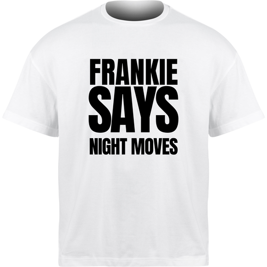 Frankie Says NIGHT MOVES T-Shirt