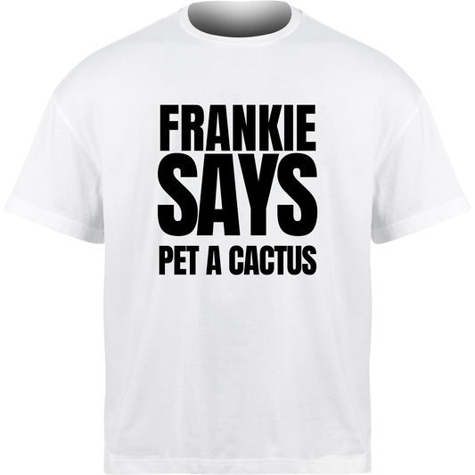 Frankie Says PET A CACTUS T-Shirt