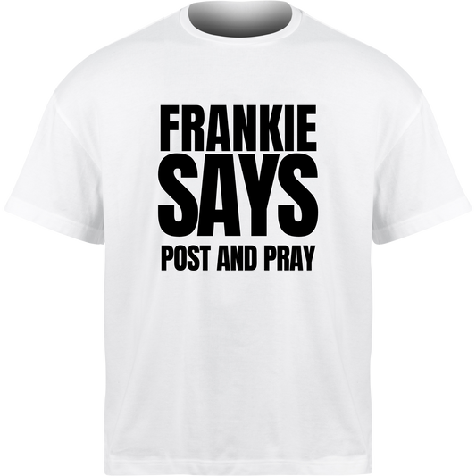 Frankie Says POST AND PRAY T-Shirt