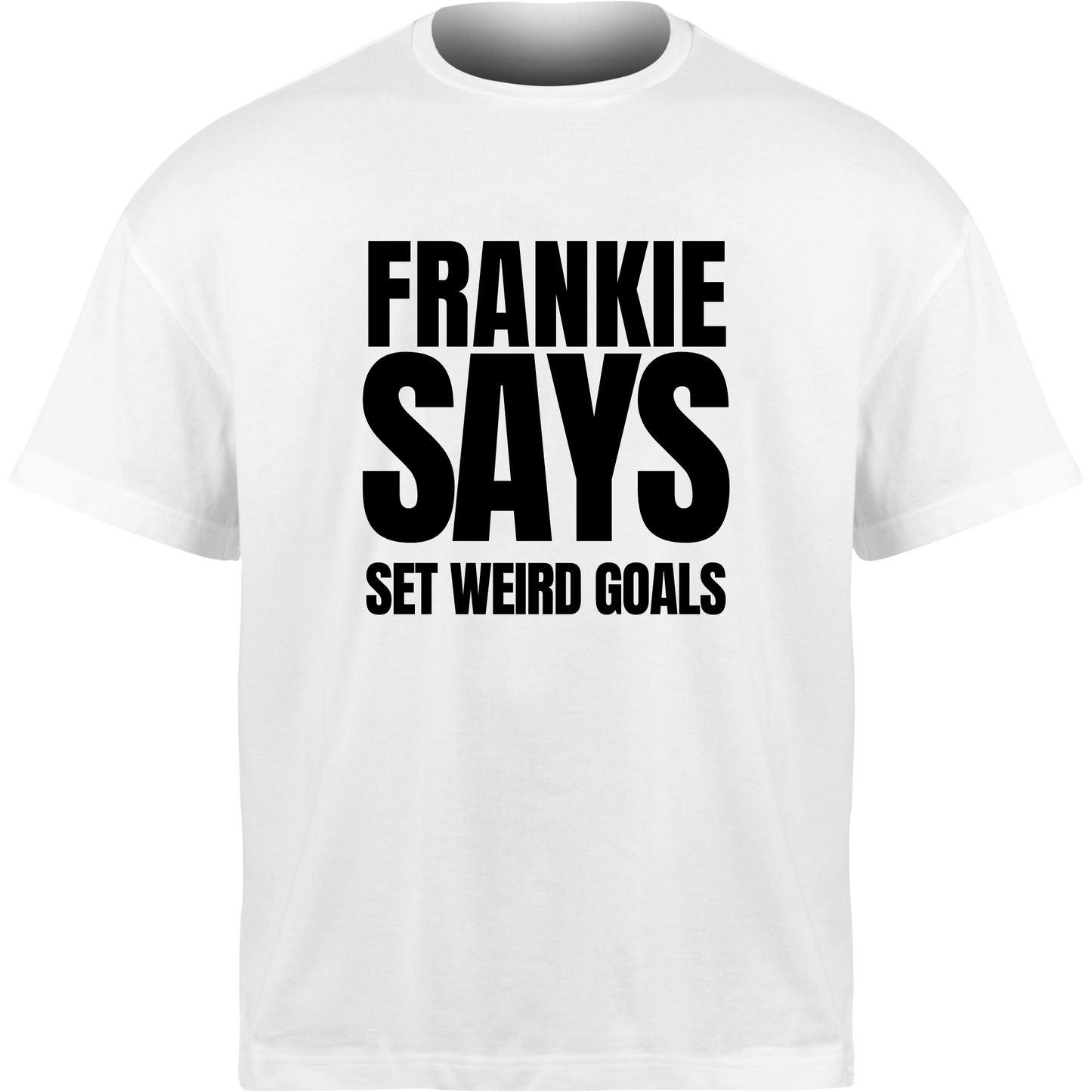 Frankie Says SET WEIRD GOALS T-Shirt