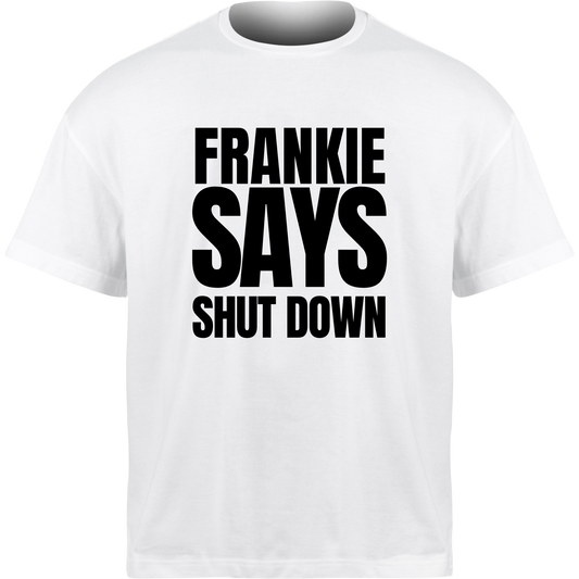 Frankie Says SHUT DOWN T-Shirt