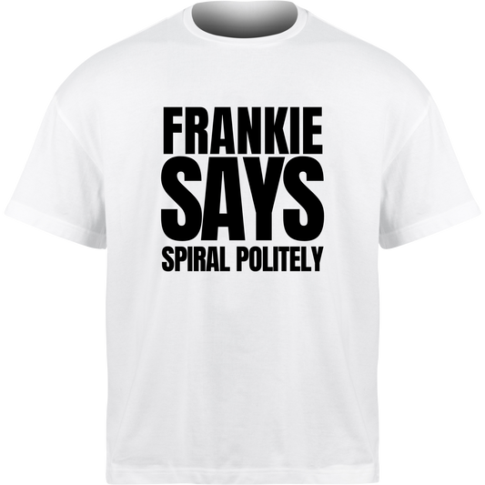 Frankie Says SPIRAL POLITELY T-Shirt