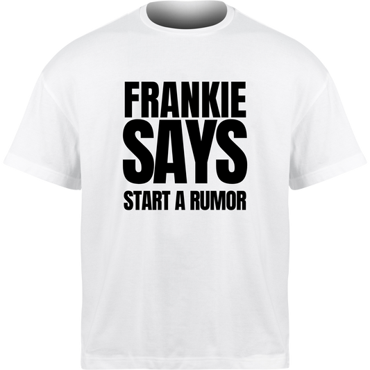 Frankie Says START A RUMOR T-Shirt