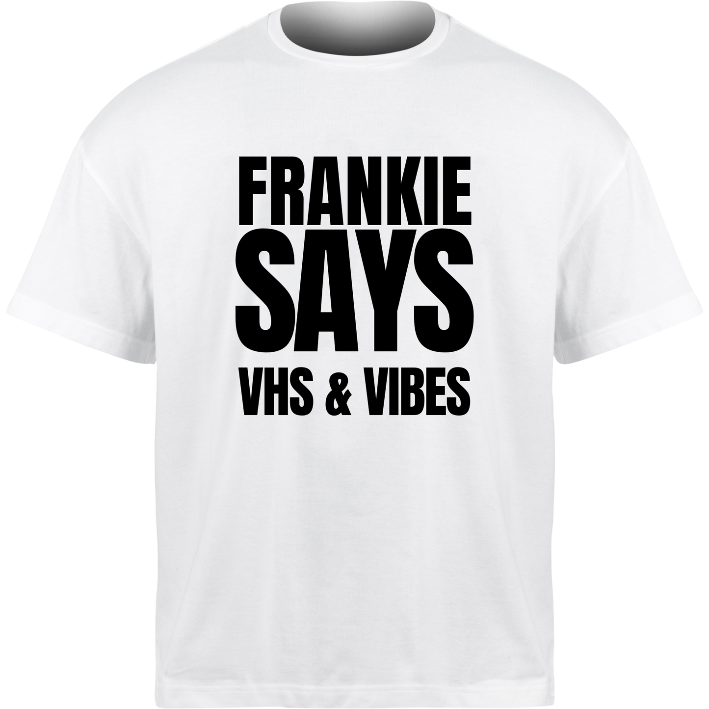Frankie Says VHS & VIBES T-Shirt
