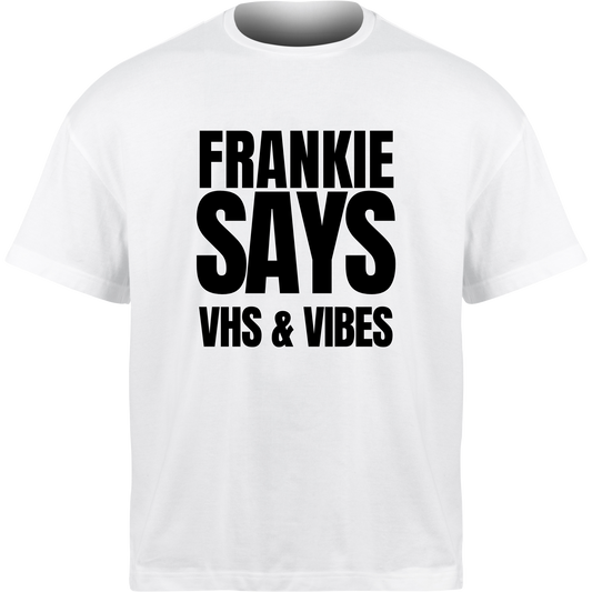 Frankie Says VHS & VIBES T-Shirt