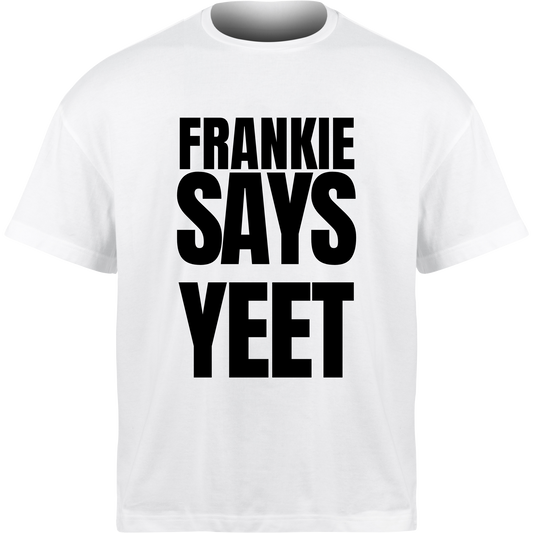 Frankie Says YEET T-Shirt