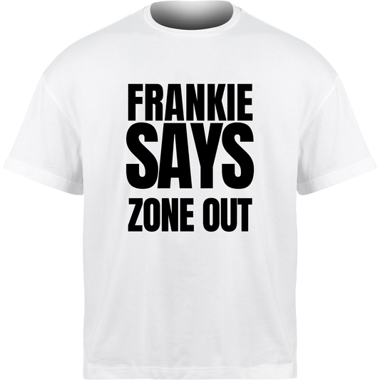 Frankie Says ZONE OUT T-Shirt